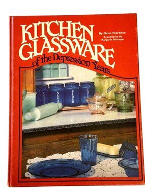 Kitchen Glassware Of The Depression Years By Gene Florence Hardcover Vintage 198